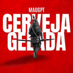 MAUGPT - Cerveja gelada *FREE DOWNLOAD*