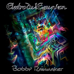 ElectroDubExcursion - VA-Bobby Rainmaker