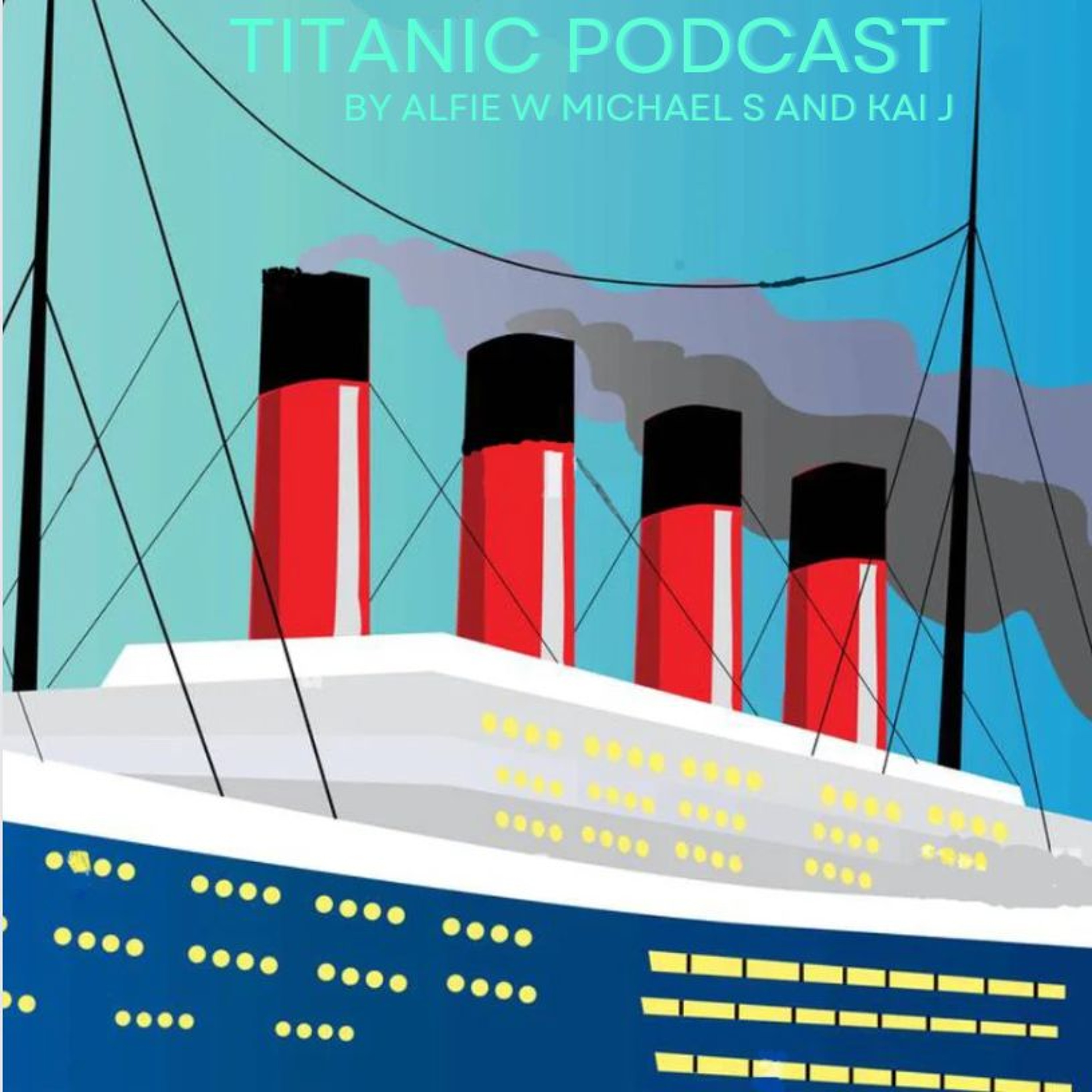 Titanic Podcast - Alfie, Kai and Michael - St John The Baptist episode artwork