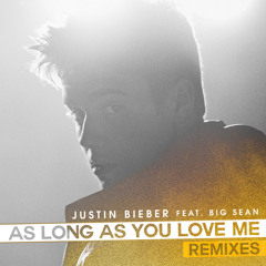 As Long As You Love Me (Audien Dubstep Mix) [feat. Big Sean]