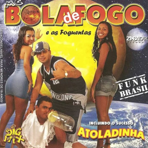 Bola De Fogo - Atoladinha (Cabra Guaraná Bregadeira Remix)