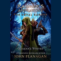 Read EPUB KINDLE PDF EBOOK The Royal Ranger: Arazan's Wolves: Ranger's Apprentice: Th