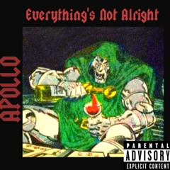 Everything's Not Alright(Prod.Jxtrho)