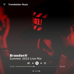 BraedenV Summer Live Mix 2023