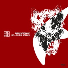 Andrea Signore - Hell on the Border (Instrumental Mix)