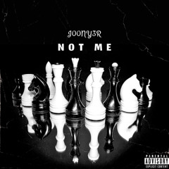 not me (prod. by  Serati Beats)