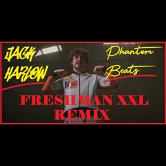 JACK HARLOW FRESHMAN XXL (REMIX) (PROD. PHANTOM BEATS)