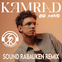 Kamrad - Be Mine (Sound Rabauken Radio Edit)