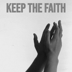 Keep the Faith