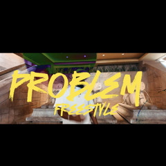 Problem Freestyle
