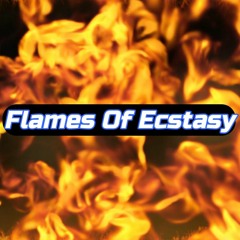 Flames Of Ecstasy