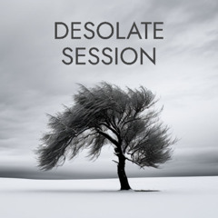 Desolate Session