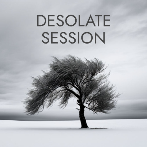 Desolate Session