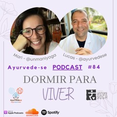 #84 - Dormir Para Viver (feat. Mari UnmaniYoga)