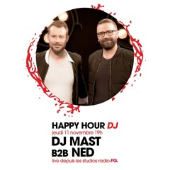 HAPPY HOUR DJ : DJ MAST B2B NED