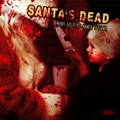 Santa's Dead Ft. Manik Visions