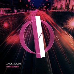 Jackmoon - Hyperspeed (Original Mix) [OUT NOW]