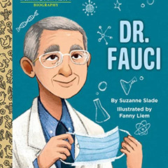 VIEW EPUB ✅ Dr. Fauci: A Little Golden Book Biography by  Suzanne Slade &  Fanny Liem