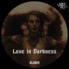 Blunko - Love in Darkness EP