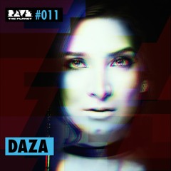 Daza @ Rave The Planet PODcst #011