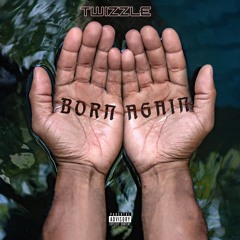 Twizzle - Born Again
