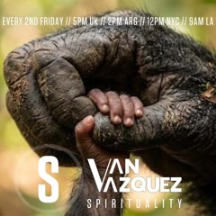 Van Vazquez @ Spirituality August 2026