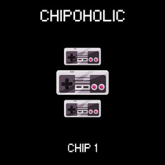 Chipoholic, Loops R Us & Johan Paulson - Chip 1