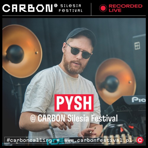 Pysh - Carbon Festival 2022 (DJ SET)