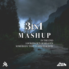 Locked Out Of Heaven x Somebody That I Used To Know x In The End (Chen Mashup)