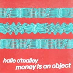 PREMIERE: halle o'malley - money is an object [Vief Records]
