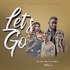 Let's Go (feat. CMB "The Giga Man", Young G Mr.Magnífico, DD & Rrikendrick)