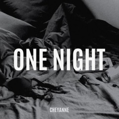 Cheyanne - One Night