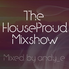 The HouseProud Mixshow 002 April 2021