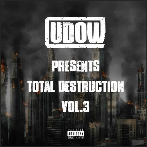 UDOW PRESENTS 'TOTAL DESTRUCTION' VOL.3