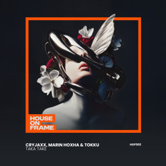 CryJaxx, Marin Hoxha & Tokku - Taka Take (Radio Edit)