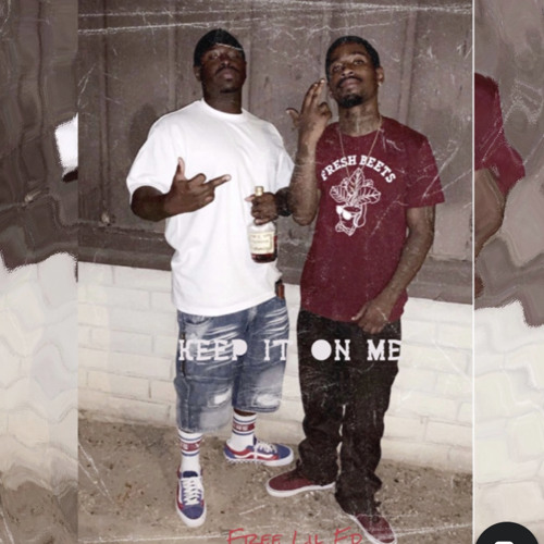 Edloc X Ed duce “keep it on me”