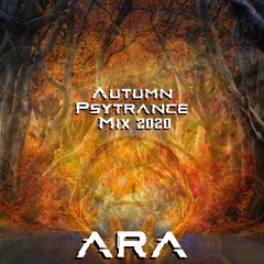 ARA - Autumn Psytrance Mix 2020