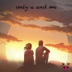 Only U And Me By Lil M