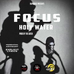 Holy Water ft Focus (RapHouse Freestyles vol5)