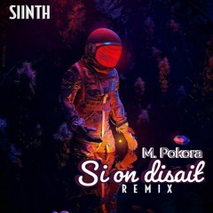 Si on disait (SIINTH remix).mp3