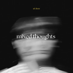 mixed thoughts