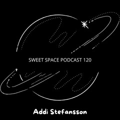 Sweet Space Podcast 120 // Addi Stefansson
