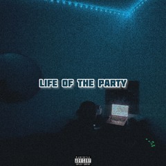 Life Of The Party (Prod. by 1verell)