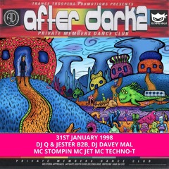 After Dark 2 31-01-1998 Dj Q Dj Jester B2B Dj Davey Mal Mc Stompin Mc Techno-T Mc Jet