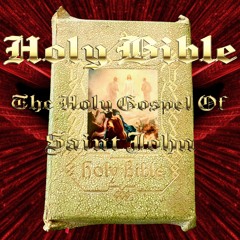 THE HOLY BIBLE ~ № 43 The Holy Gospel Of SAINT JOHN Ch. 1 The Eternal Word