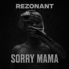 SORRY MAMA - RAWSTYLE (FREEDL)
