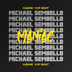Michael Sembello - Maniac (HÄWK VIP Edit)