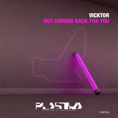 Not Coming Back For You (Extended Mix)