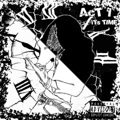 Act 1 • IT'S TIME