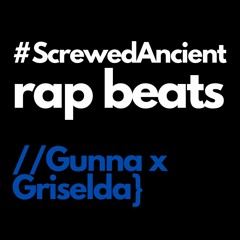 #ScrewedAncient Rap Beat (Gunna x Griselda Type)